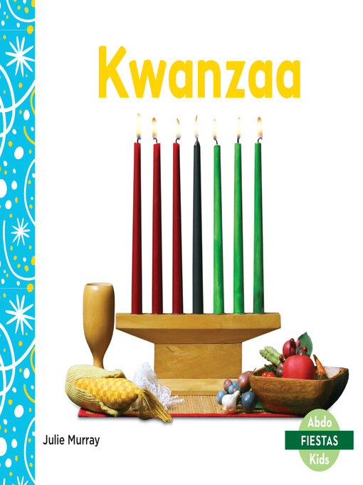 Title details for Kwanzaa (Spanish Version) by Julie Murray - Available